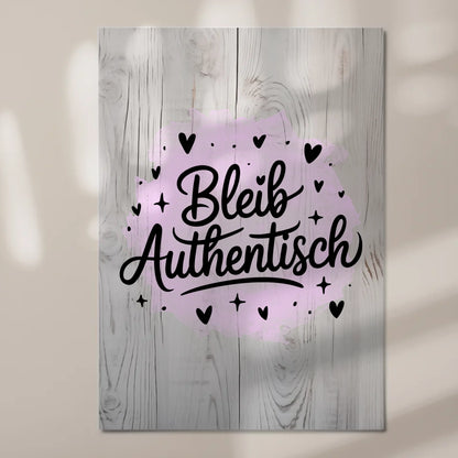 Magnet Poster Spruch Bleib authentisch personalisiert