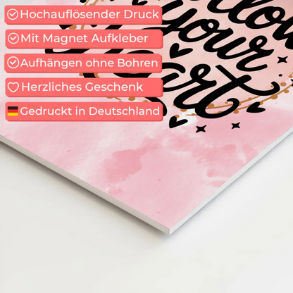 Sprüche Poster Magentisch - Follow Your Heart Design