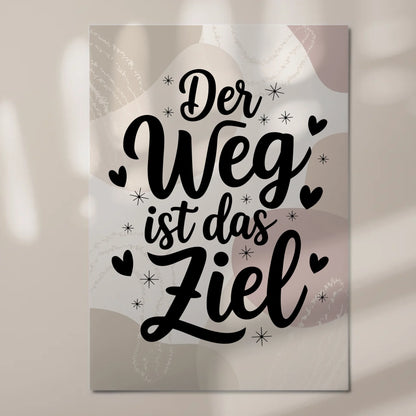 Sprüche Poster Magentisch Der Weg ist das Ziel Geschenk