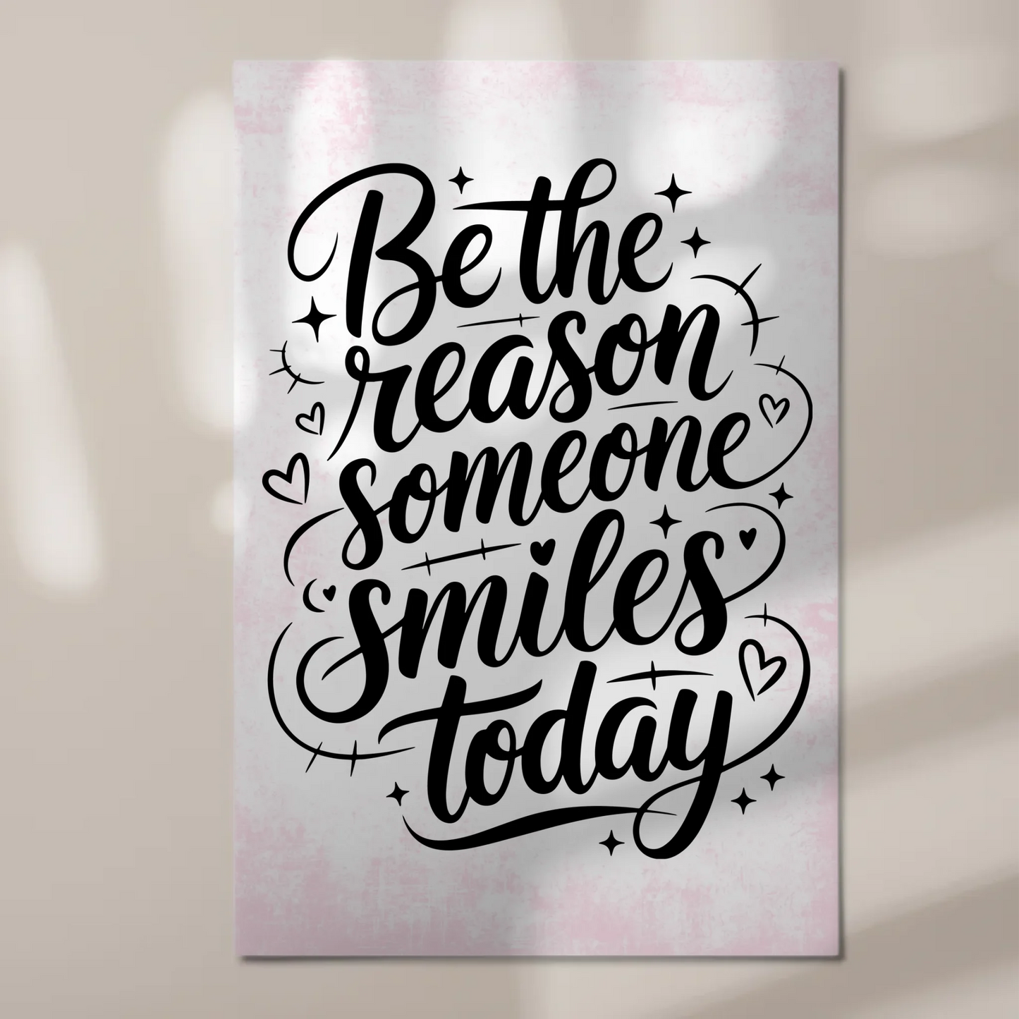 Sprüche Poster Magentisch Be the Reason Someone Smiles
