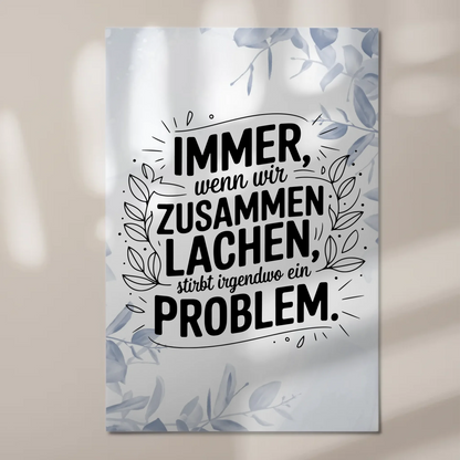Magnet Poster mit Spruch Immer wenn wir zusammen lachen