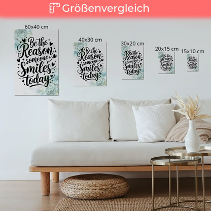 Spruch Fotoboard Magnet Wandbild Be the Reason Smiles