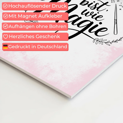 Magnet Poster mit Spruch Du bist wie Magie Geschenk