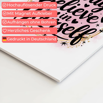 Magnet Poster mit Spruch Always believe in yourself