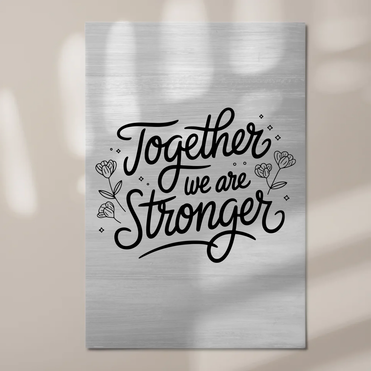 Spruch Fotoboard Magnet Wandbild Together We Are Stronger