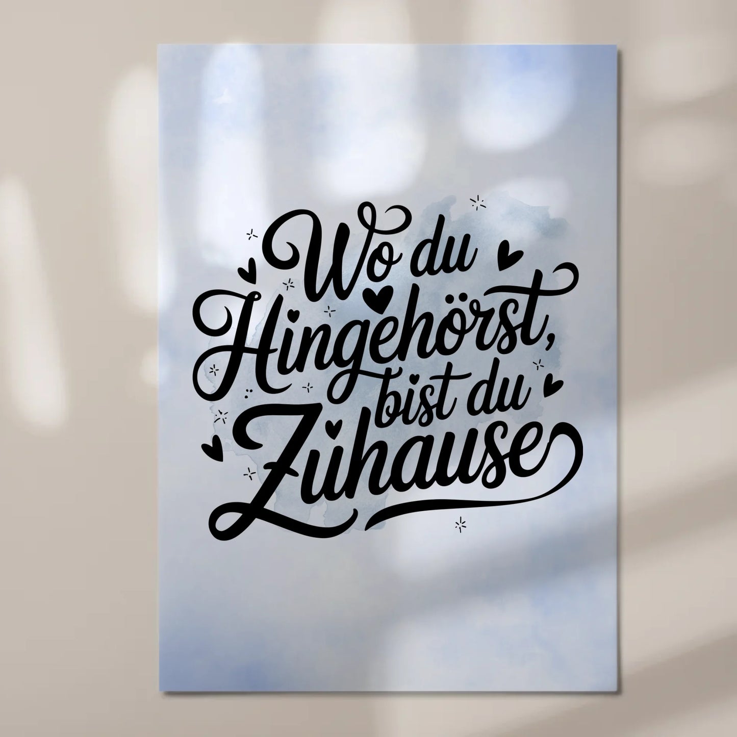 Magnet Poster mit Spruch Wo du hingehörst zuhause