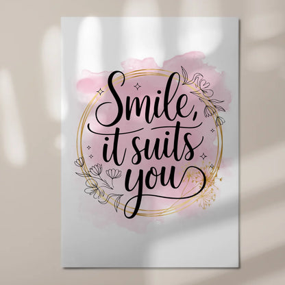 Sprüche Poster Magentisch Smile It Suits You Geschenk