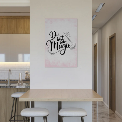 Magnet Poster mit Spruch Du bist wie Magie Geschenk
