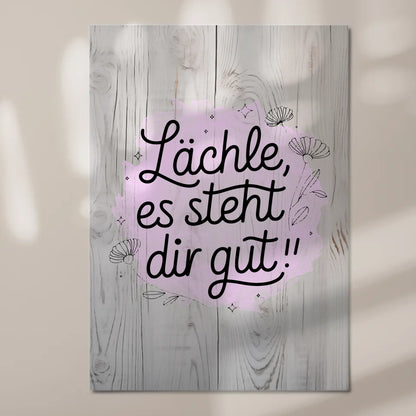 Spruch Fotoboard Magnet Wandbild Lächle es steht dir gut