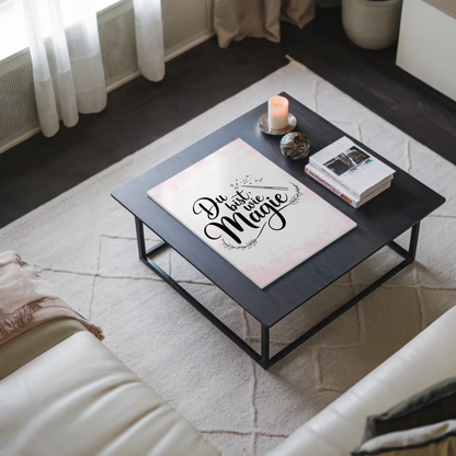 Magnet Poster mit Spruch Du bist wie Magie Geschenk