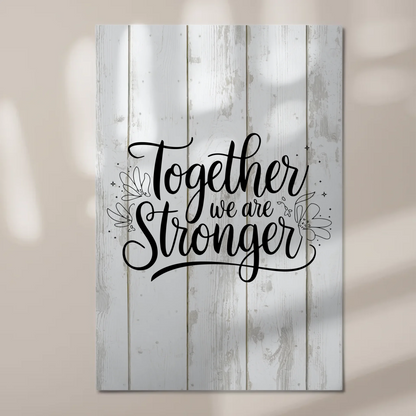 Magnet Poster Spruch Together we are stronger Geschenk