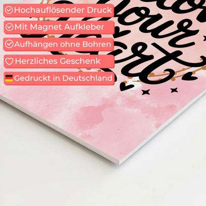 Sprüche Poster Magentisch - Follow Your Heart Design
