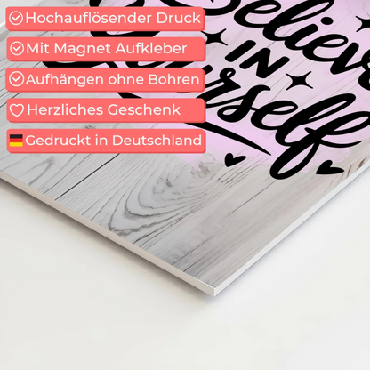 Sprüche Poster Magentisch - Believe in Yourself Geschenk