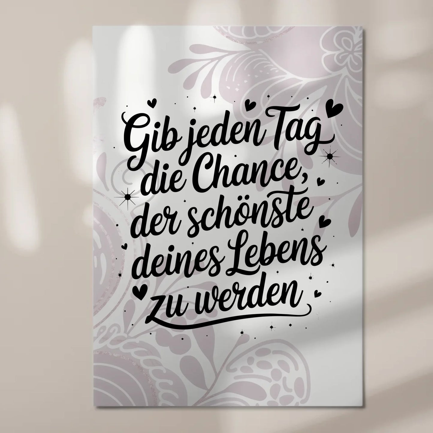 Magnet Poster Spruch Gib jedem Tag die Chance Zitat