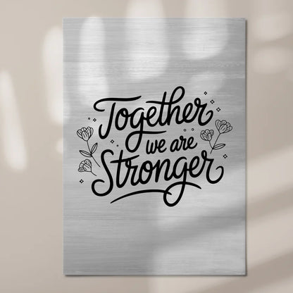 Spruch Fotoboard Magnet Wandbild Together We Are Stronger