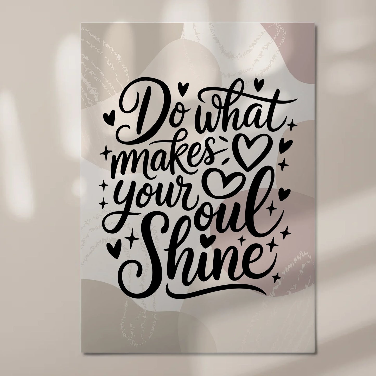 Spruch Fotoboard Magnet Wandbild Do What Makes Your Soul Shine