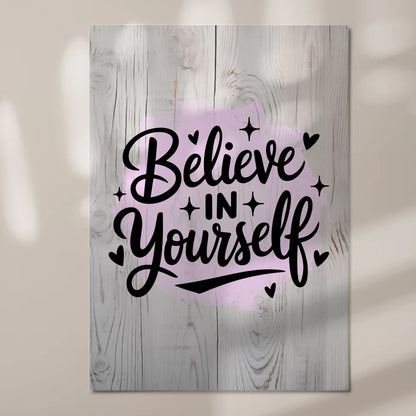 Sprüche Poster Magentisch - Believe in Yourself Geschenk