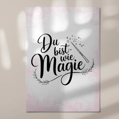 Magnet Poster mit Spruch Du bist wie Magie Geschenk