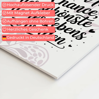 Magnet Poster Spruch Gib jedem Tag die Chance Zitat