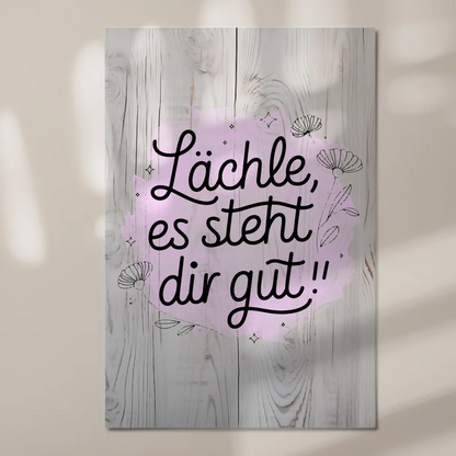 Spruch Fotoboard Magnet Wandbild Lächle es steht dir gut