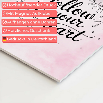 Spruch Fotoboard Magnet Wandbild Follow Your Heart