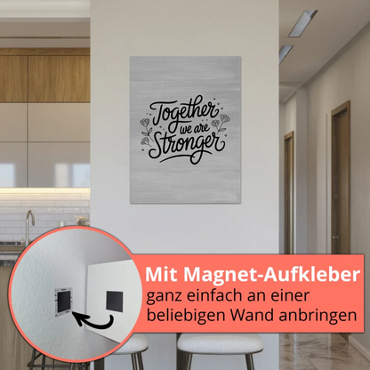 Spruch Fotoboard Magnet Wandbild Together We Are Stronger