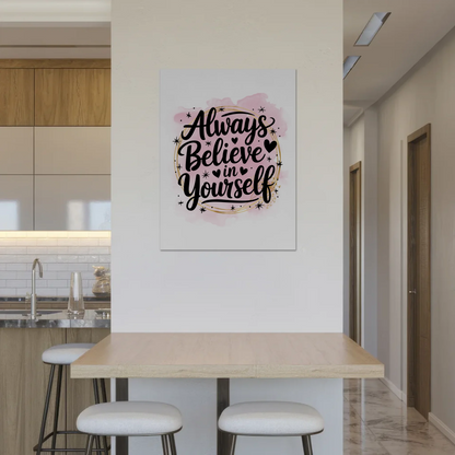 Magnet Poster mit Spruch Always believe in yourself