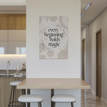 Sprüche Poster Magentisch Every Beginning Holds Magic
