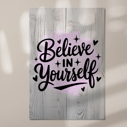 Sprüche Poster Magentisch - Believe in Yourself Geschenk
