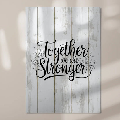 Magnet Poster Spruch Together we are stronger Geschenk