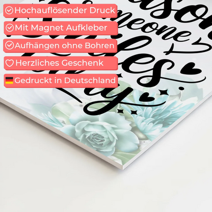 Spruch Fotoboard Magnet Wandbild Be the Reason Smiles