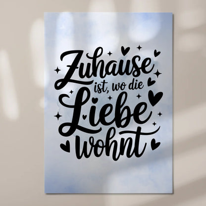 Sprüche Poster Magentisch Zuhause ist wo Liebe wohnt