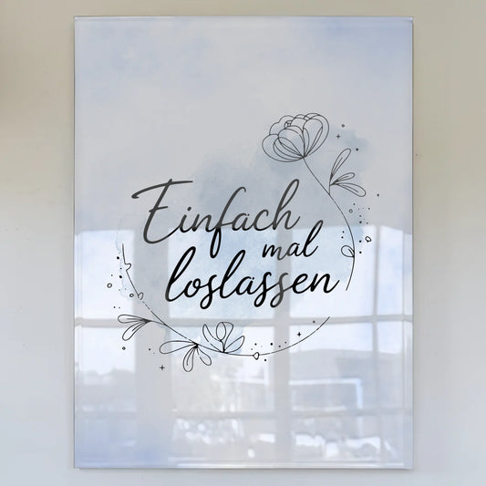 Bild Aus Acrylglas Einfach Mal Loslassen Geschenk