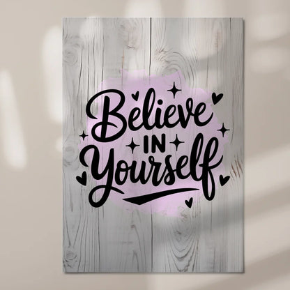 Sprüche Poster Magentisch - Believe in Yourself Geschenk