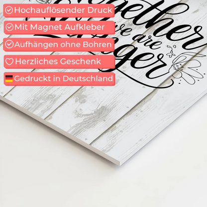 Magnet Poster Spruch Together we are stronger Geschenk