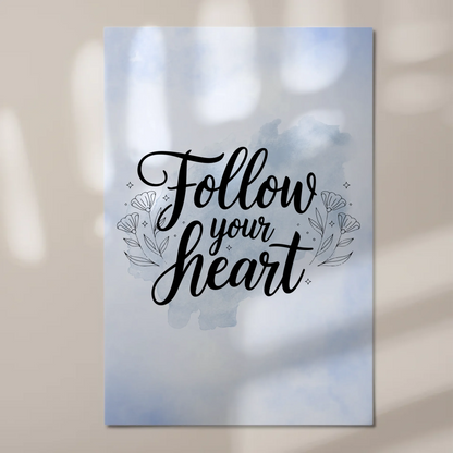 Magnet Poster Spruch Follow Your Heart personalisiert
