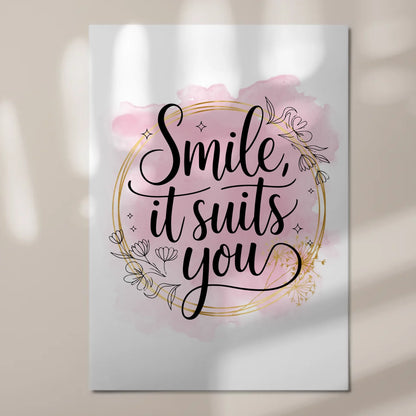 Sprüche Poster Magentisch Smile It Suits You Geschenk