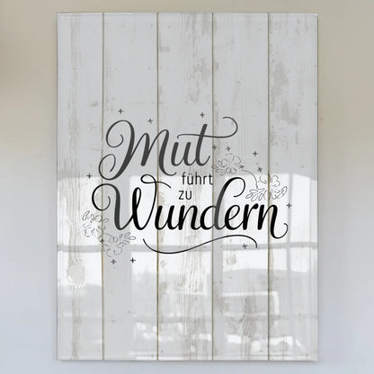 Acrylglas Mit Foto Mut Führt Zu Wundern Geschenk