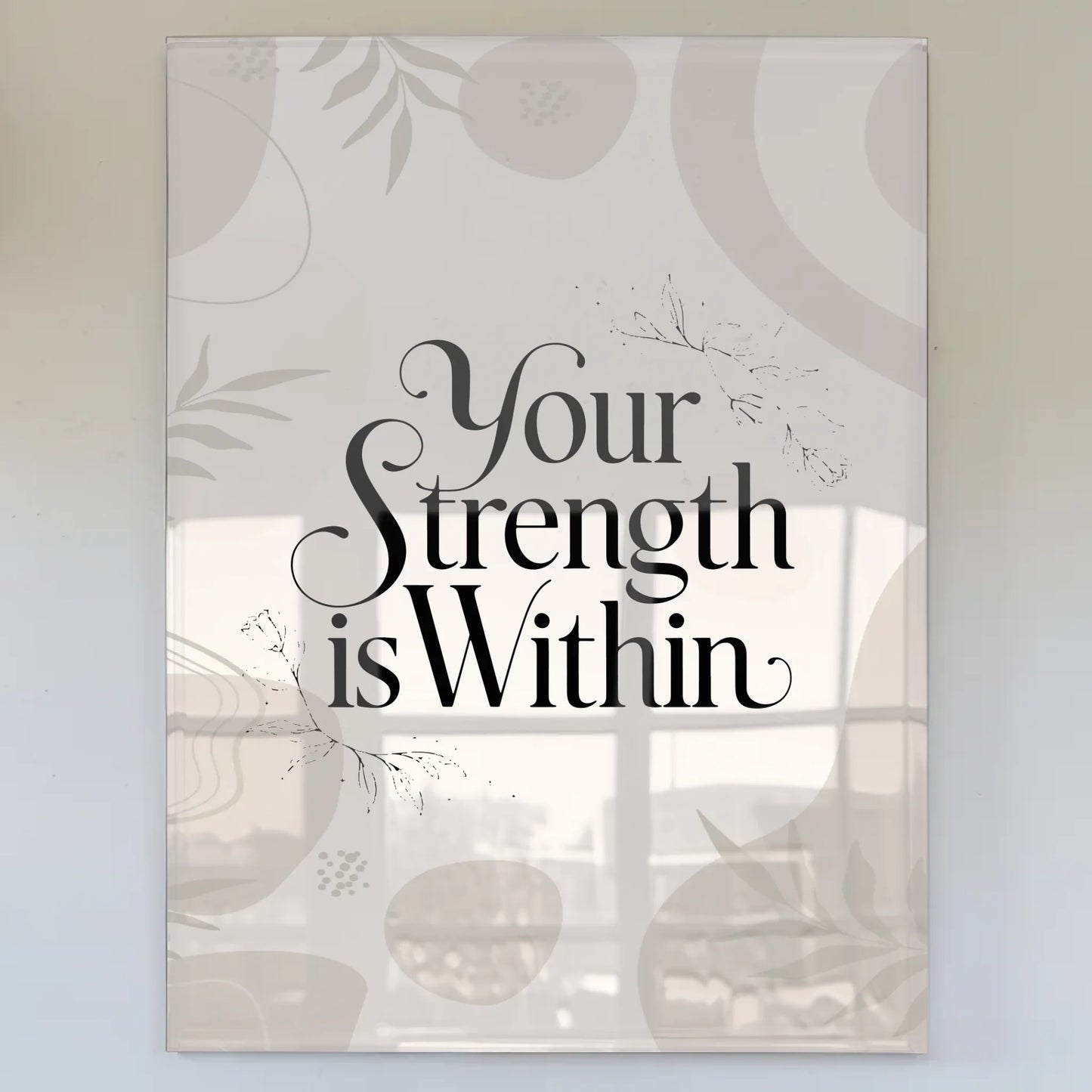 Personalisierte Foto Mit Acrylglas Your Strength is Within
