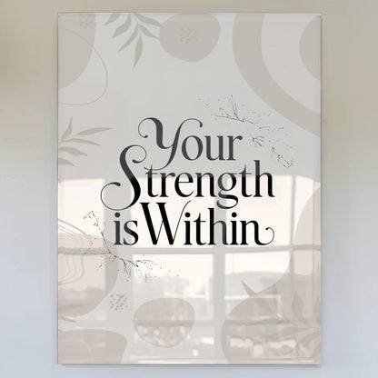 Personalisierte Foto Mit Acrylglas Your Strength is Within