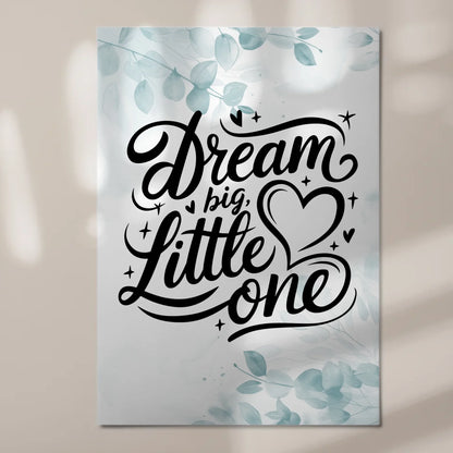 Magnet Poster mit Spruch Dream Big Little One Geschenk
