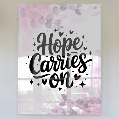 Acrylglas Wandbild Hope Carries On - Personalisiertes Geschenk