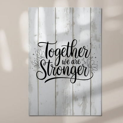 Magnet Poster Spruch Together we are stronger Geschenk