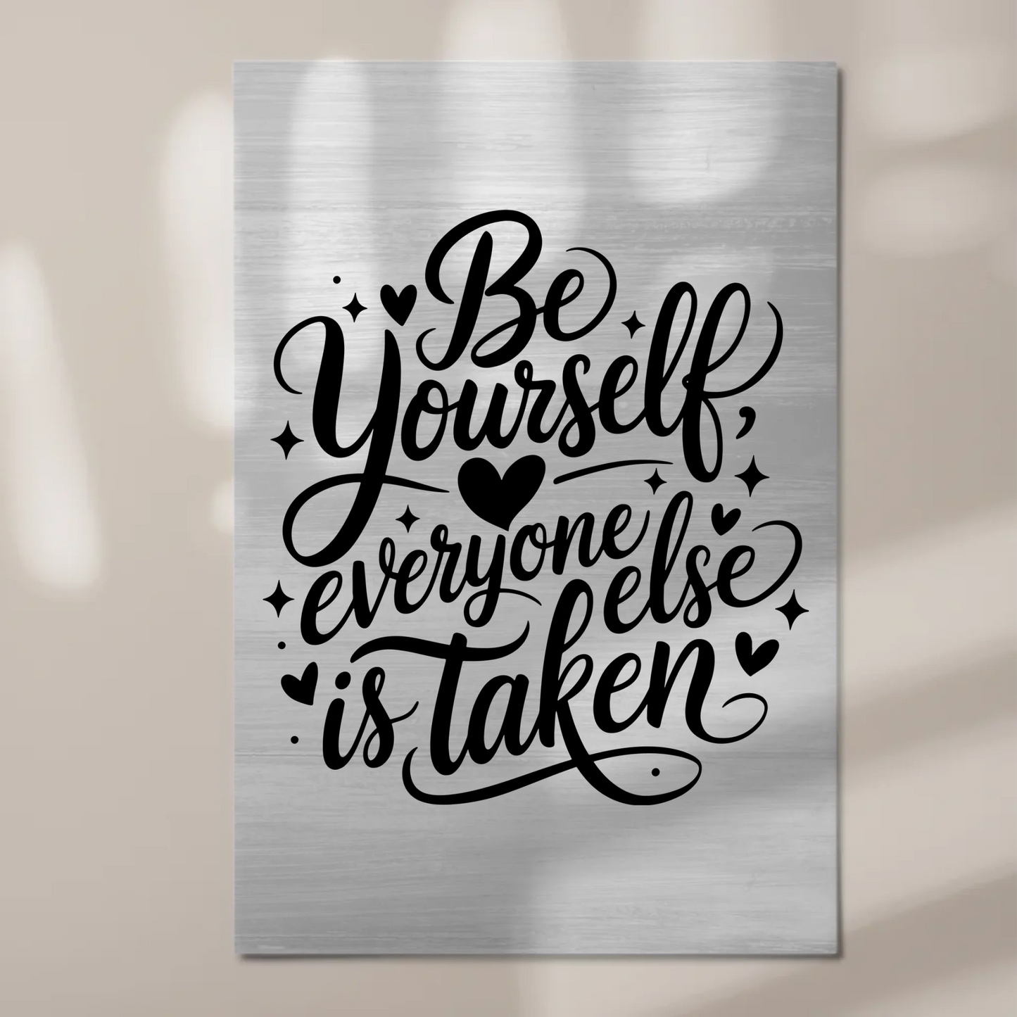 Magnet Poster Spruch Be yourself everyone else is taken
