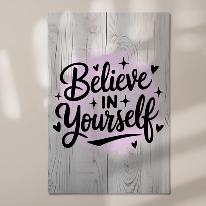 Sprüche Poster Magentisch - Believe in Yourself Geschenk