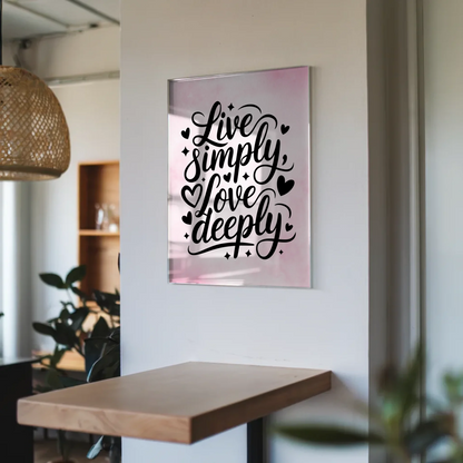 Wandbild Acrylglas Live Simply Love Deeply Geschenk