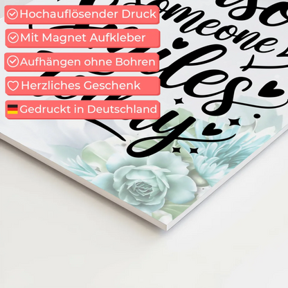 Spruch Fotoboard Magnet Wandbild Be the Reason Smiles