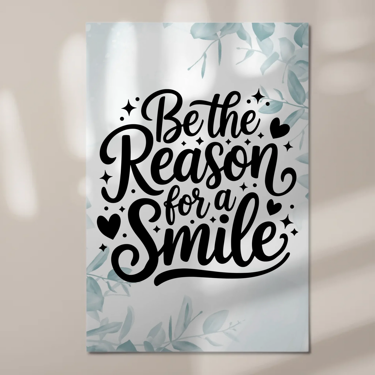 Spruch Fotoboard Magnet Wandbild Be the Reason for a Smile
