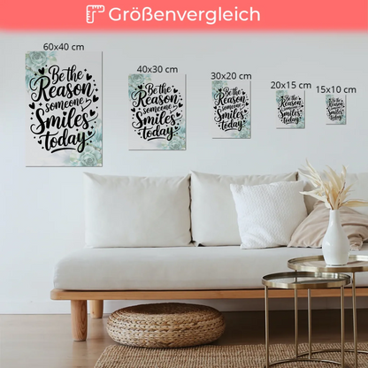 Spruch Fotoboard Magnet Wandbild Be the Reason Smiles