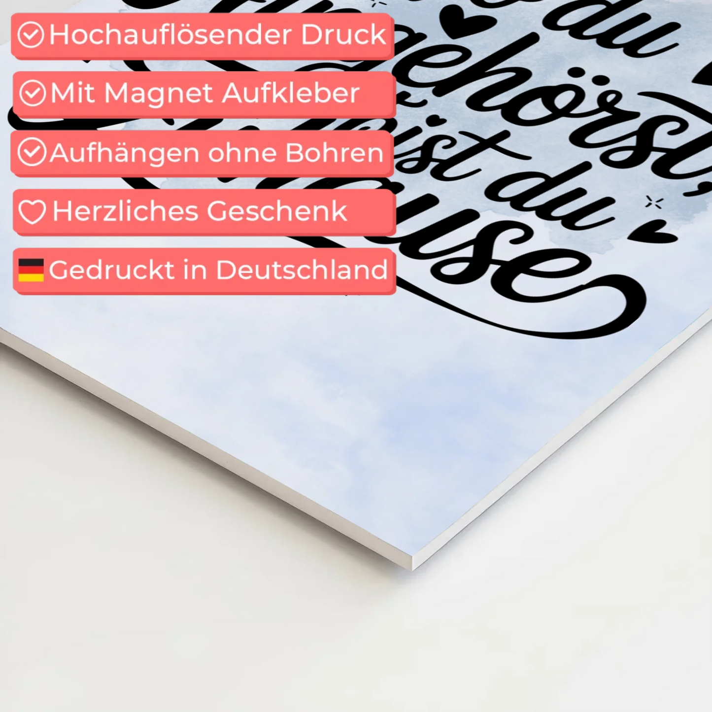 Magnet Poster mit Spruch Wo du hingehörst zuhause